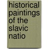 Historical Paintings Of The Slavic Natio door Alphonse Marie Mucha