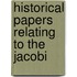 Historical Papers Relating To The Jacobi
