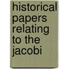 Historical Papers Relating To The Jacobi door James Allardyce