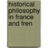 Historical Philosophy In France And Fren