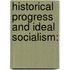 Historical Progress And Ideal Socialism: