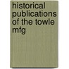 Historical Publications Of The Towle Mfg door George P. Tilton