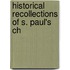 Historical Recollections Of S. Paul's Ch