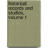 Historical Records And Studies, Volume 1