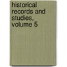 Historical Records And Studies, Volume 5 door United States.