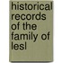Historical Records Of The Family Of Lesl
