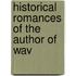 Historical Romances Of The Author Of Wav