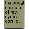 Historical Sermon Of Rev. Cyrus Cort, D. door Cyrus Cort