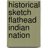 Historical Sketch Flathead Indian Nation door Peter Ronan