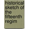 Historical Sketch Of The Fifteenth Regim door Edward Livingston Campbell