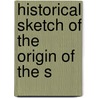 Historical Sketch Of The Origin Of The S door Gavin Struthers