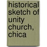 Historical Sketch Of Unity Church, Chica by Bill Lewis