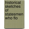 Historical Sketches Of Statesmen Who Flo door Henry Peter Brougham