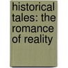 Historical Tales: The Romance Of Reality door Onbekend