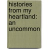 Histories From My Heartland: An Uncommon door Scott Van Zant