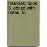 Histories: Book 3. Edited With Notes, Fo by Thucydides Thucydides