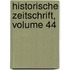 Historische Zeitschrift, Volume 44