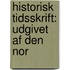 Historisk Tidsskrift: Udgivet Af Den Nor