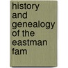 History And Genealogy Of The Eastman Fam door Guy Scoby Rix