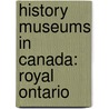 History Museums In Canada: Royal Ontario door Books Llc