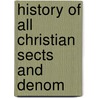History Of All Christian Sects And Denom door John Evans
