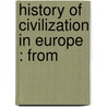 History Of Civilization In Europe : From by M. Francois Guizot