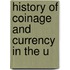 History Of Coinage And Currency In The U
