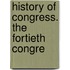 History Of Congress. The Fortieth Congre