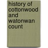 History Of Cottonwood And Watonwan Count door John A. Brown
