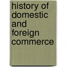 History Of Domestic And Foreign Commerce by Grover Gerhardt Huebner