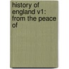 History Of England V1: From The Peace Of door Onbekend