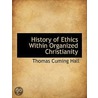 History Of Ethics Within Organized Chris door Thomas Cuming Hall