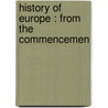 History Of Europe : From The Commencemen by Sir Archibald Alison