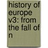 History Of Europe V3: From The Fall Of N