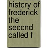 History Of Frederick The Second Called F door John Stevens Cabot Abbott