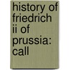 History Of Friedrich Ii Of Prussia: Call door Thomas Carlyle