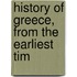 History Of Greece, From The Earliest Tim