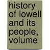 History Of Lowell And Its People, Volume by Frederick William Coburn