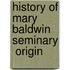 History Of Mary Baldwin Seminary  Origin