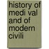 History Of Medi Val And Of Modern Civili