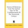 History Of Medicine: From The Earliest A door Onbekend