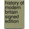 History Of Modern Britain Signed Edition door Onbekend