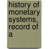 History Of Monetary Systems, Record Of A by Alexander Del Mar
