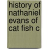 History Of Nathaniel Evans Of Cat Fish C door James Daniel Evans