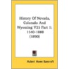 History Of Nevada, Colorado And Wyoming door Onbekend