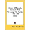 History Of Nevada, Colorado And Wyoming door Onbekend