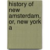 History Of New Amsterdam, Or, New York A door Asahel Davis