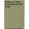 History Of Oliver Cromwell And The Engli by M. Francois Guizot