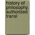 History Of Philosophy. Authorized Transl