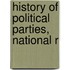 History Of Political Parties, National R